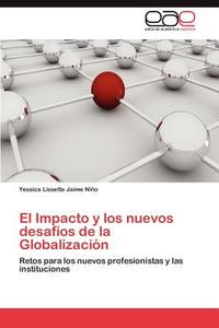 El Impacto y los nuevos desafíos de la Globalización di Yessica Lissette Jaime Niño edito da EAE