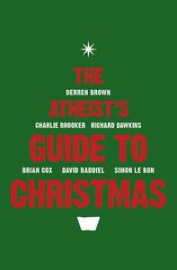 The Atheist's Guide to Christmas di Ariane Sherine edito da HarperCollins Publishers