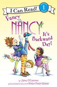 Fancy Nancy: It's Backward Day! di Jane O'Connor edito da HARPERCOLLINS