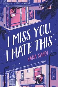 I Miss You, I Hate This di Sara Saedi edito da POPPY BOOKS