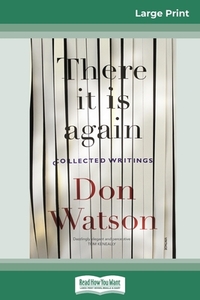 There It Is Again (16pt Large Print Edition) di Don Watson edito da ReadHowYouWant