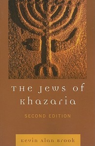 Jews of Khazaria di Kevin Alan Brook edito da Rowman & Littlefield Publishers, Inc.