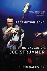 Redemption Song: The Ballad of Joe Strummer di Chris Salewicz edito da FABER & FABER