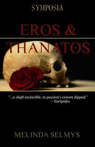 Eros & Thanatos di Melinda Selmys edito da Vulgata