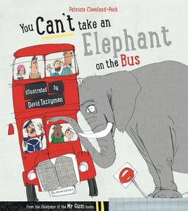 You Can't Take An Elephant On the Bus di Patricia Cleveland-Peck edito da Bloomsbury UK