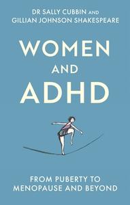 What We Talk About When We Talk About ADHD di Dr Sally Cubbin, Gillian Johnson edito da Little, Brown Book Group