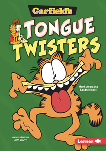 Garfield's (R) Tongue Twisters di Scott Nickel, Mark Acey edito da LERNER PUBN