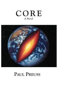 Core, a Novel di Paul Preuss edito da IBOOKS