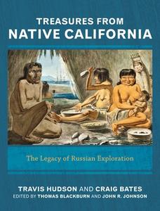 Treasures From Native California di Travis Hudson, Craig D. Bates edito da Left Coast Press Inc