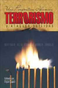 Terrorismo y Ataques Suicidas: Una Perspectiva Islamica = Terror and Suicide Attacks edito da LIGHT INC