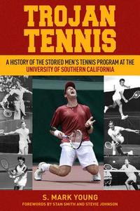 Trojan Tennis di S. Mark Young edito da New Chapter Press,U.S.