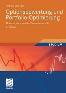Optionsbewertung Und Portfolio-optimierung di Ralf Korn, Elke Korn edito da Vieweg+teubner Verlag