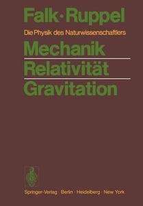 Mechanik Relativitat Gravitation di Gottfried Falk, Wolfgang Ruppel edito da Springer-verlag Berlin And Heidelberg Gmbh & Co. Kg
