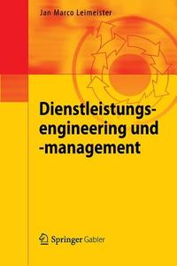 Dienstleistungsengineering und -management di Jan Marco Leimeister edito da Springer-Verlag GmbH