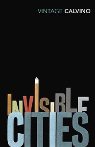 Invisible Cities di Italo Calvino edito da Vintage Publishing