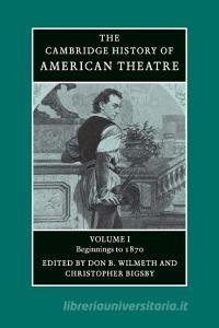 Camb History of American Theatre v1 edito da Cambridge University Press