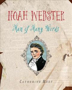 Noah Webster di Reef Catherine Reef edito da HMH Books