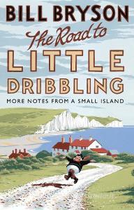 The Road to Little Dribbling di Bill Bryson edito da Transworld Publ. Ltd UK