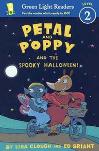 Petal and Poppy and the Spooky Halloween! di Lisa Jahn-Clough, Lisa Clough edito da Turtleback Books