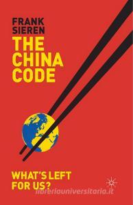 The China Code di F. Sieren edito da Palgrave Macmillan UK