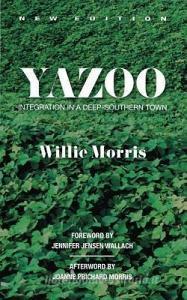 Yazoo di Willie Morris edito da The University of Arkansas Press