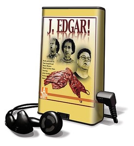 J. Edgar! di Tom Shearer Leopold, Harry Shearer, Peter Matz edito da LA Theatre Works