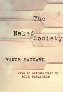 The Naked Society di Vance Packard edito da Ig Publishing