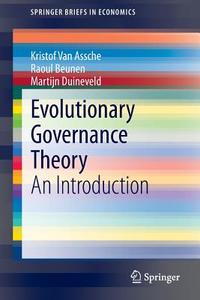Evolutionary Governance Theory di Kristof Van Assche, Raoul Beunen, Martijn Duineveld edito da Springer International Publishing