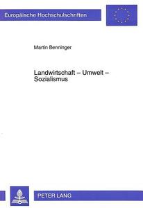 Landwirtschaft - Umwelt - Sozialismus di Martin Benninger edito da Lang, Peter GmbH