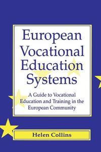 European Vocational Educational Systems di Helen Collins edito da Routledge