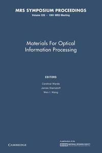 Materials For Optical Information Processing: Volume 228 edito da Cambridge University Press