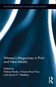 Women's Magazines in Print and New Media edito da Taylor & Francis Ltd