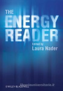 The Energy Reader di L Nader edito da John Wiley & Sons