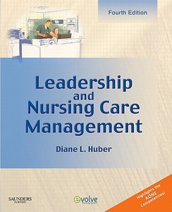 Leadership And Nursing Care Management di Diane Huber edito da Elsevier - Health Sciences Division