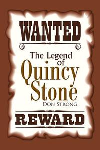 The Legend of Quincy Stone di Don Strong edito da AuthorHouse