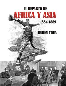 El Reparto De Africa Y Asia di Ruben Ygua edito da Independently Published