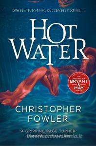 Hot Water di Christopher Fowler edito da Titan Publ. Group Ltd.