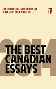 The Best Canadian Essays 2014 edito da Tightrope Books
