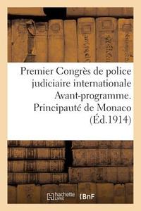 Premier Congrès de Police Judiciaire Internationale Avant-Programme di Sans Auteur edito da HACHETTE LIVRE
