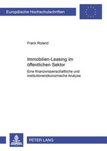 Immobilien-Leasing im öffentlichen Sektor di Frank Roland edito da Lang, Peter GmbH