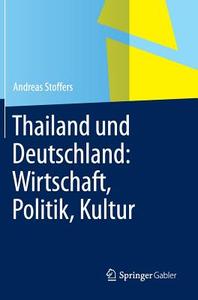 Thailand und Deutschland: Wirtschaft, Politik, Kultur di Andreas Stoffers edito da Springer-Verlag GmbH