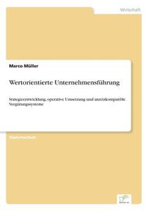 Wertorientierte Unternehmensführung di Marco Müller edito da Diplom.de