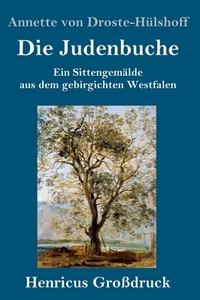 Die Judenbuche (Großdruck) di Annette von Droste-Hülshoff edito da Henricus