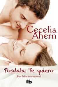 Posdata Te Quiero / Ps, I Love You di Cecelia Ahern edito da B de Bolsillo