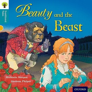 Oxford Reading Tree Traditional Tales: Level 9: Beauty and the Beast di Michaela Morgan, Nikki Gamble, Pam Dowson edito da Oxford University Press