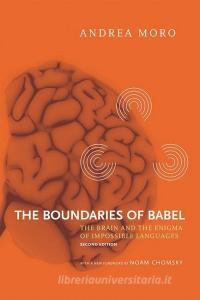 The Boundaries of Babel di Andrea Moro edito da MIT Press Ltd