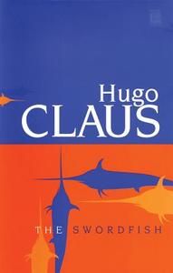 Swordfish di Hugo Claus edito da Peter Owen Publishers