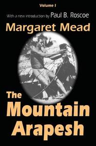 Mountain Arapesh di Margaret Mead edito da Taylor & Francis Inc