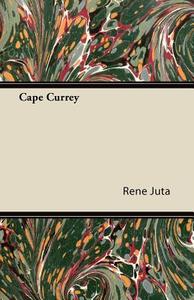 Cape Currey di Rene Juta edito da Pohl Press