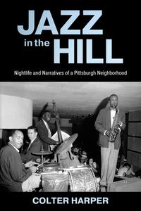 Jazz In The Hill di Colter Harper edito da University Press Of Mississippi